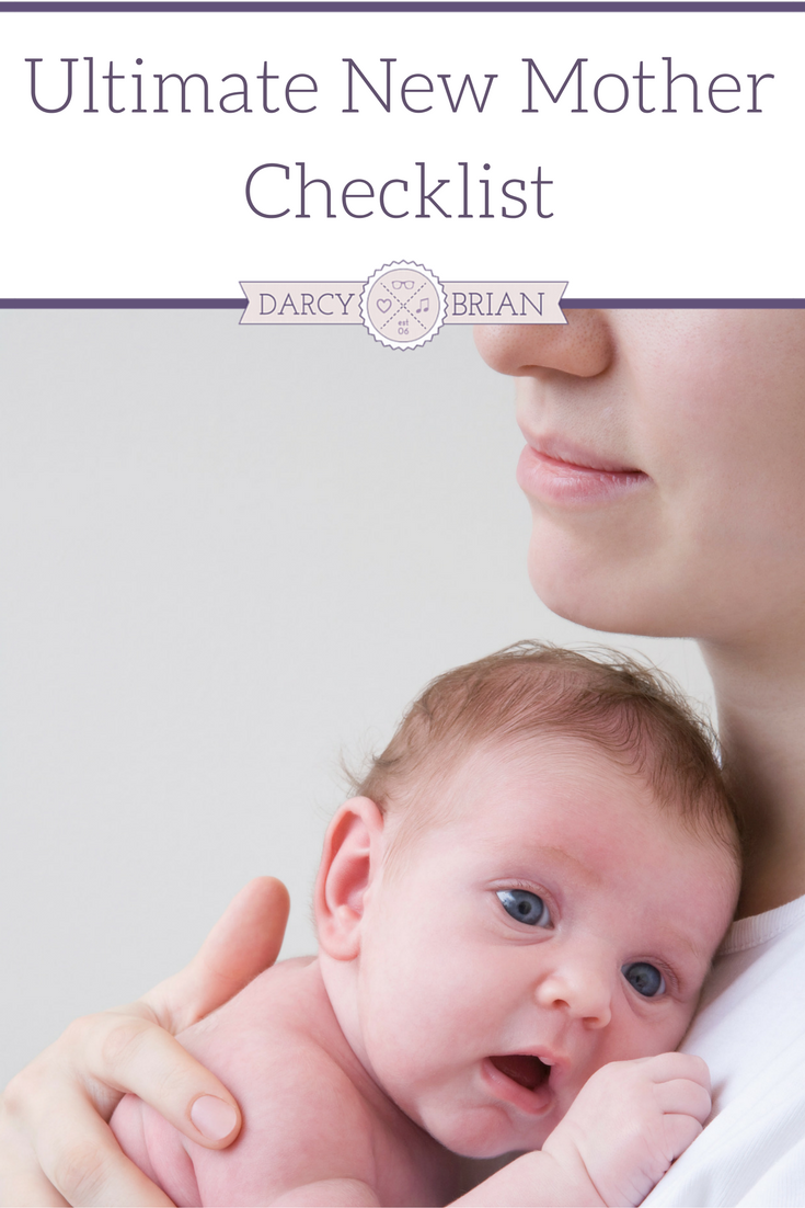 The Ultimate New Mother Checklist - Parenting Tips