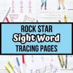 Worksheets with traceable sight word lists and rock star themed pictures printed out and laying next to markers and crayons. Middle has light blue box with "Rock Star Sight Word Tracing Pages" in the middle.