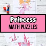 White and black text on pink background across the middle says Princess Math Puzzles. Top shows the princess being put together and the bottom shows most of the castle picture completed.