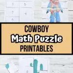 Top image shows cowboy puzzle cut apart next to answer sheet. Bottom image shows cactus puzzle in progress. Text in light yellow box across the middle says Cowboy Math Puzzle Printables.