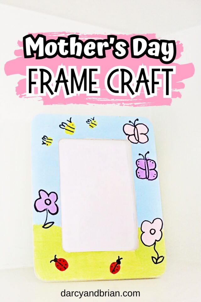 Easy Mother's Day Frame Craft for Kids