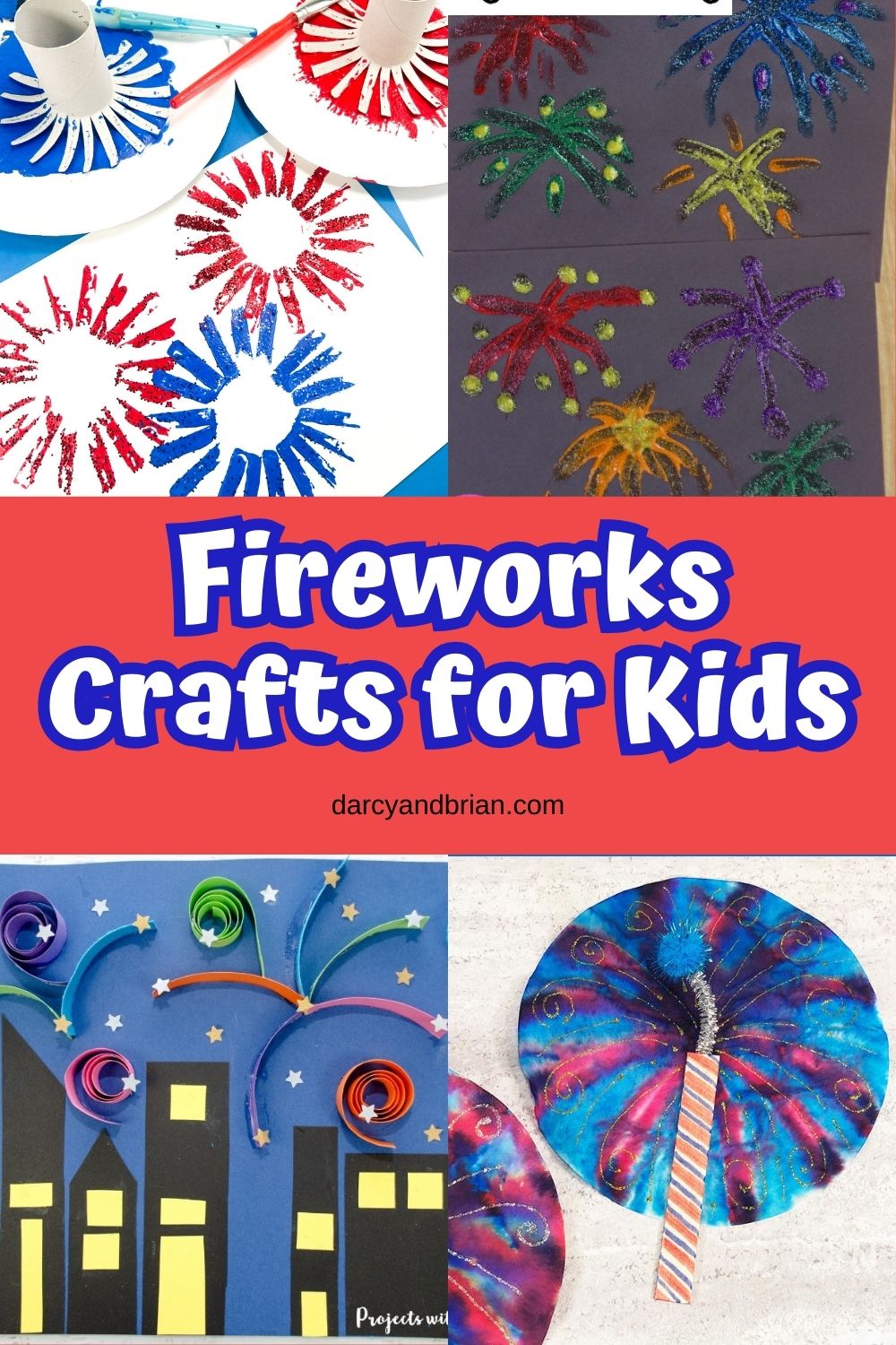 Collage of four different fireworks crafts kids can make. Two featuring painting, one has quilled paper, and another is made with a coffee filter.