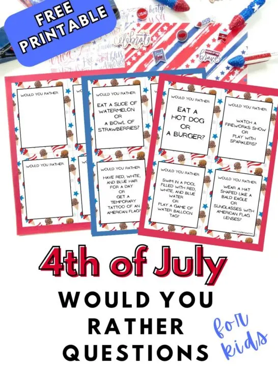 Two pages with question cards and one blank page fanned out over assorted patriotic paper and decorative props. Text on image says Free Printable 4th of July Would You Rather Questions for Kids