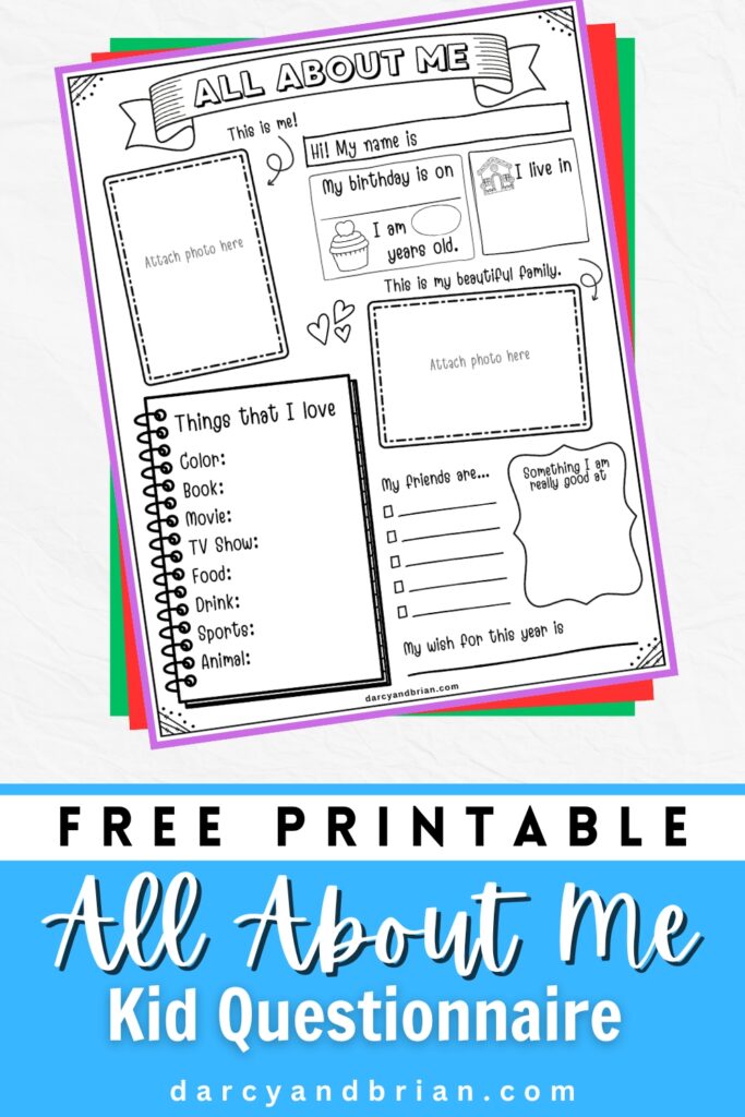 Mockup of worksheet with questions for kids to answer about themselves on top of different colors of paper. Text at bottom says printable All About Me Questionnaire.