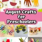 Collage with 8 different project photos. Includes apples, bear, insects, bus, and cat crafts. Middle has text on a pink background that says August Crafts for Preschoolers.