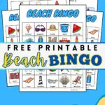 Mockup showing several bingo game cards with beach items on a blue background. Text across the middle says Free Printable Beach Bingo.