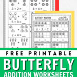 Mockup showing printable worksheets on a white background. Text at the bottom says Free Printable Butterfly Addition Worksheets.