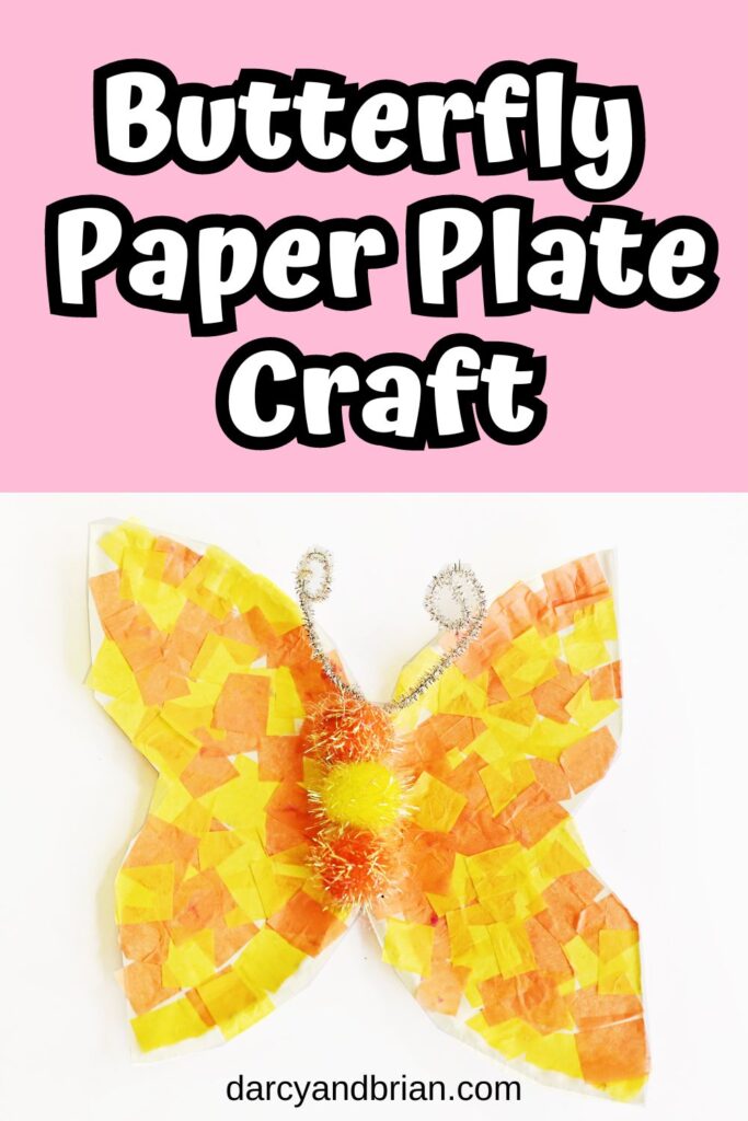 White text outlined with black on a light pink background at the top says Butterfly Paper Plate Craft. Below that is a photo of an orange and yellow butterfly craft made using a paper plate and tissue paper.
