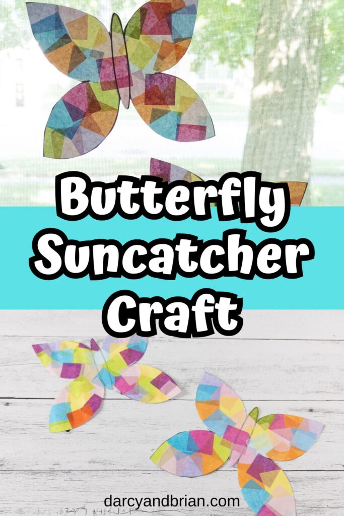 Butterfly suncatchers made with tissue paper. One hanging in the window and the other two laying on the table. White text outlined in black and on a bright blue background across the middle says Butterfly Suncatcher Craft.