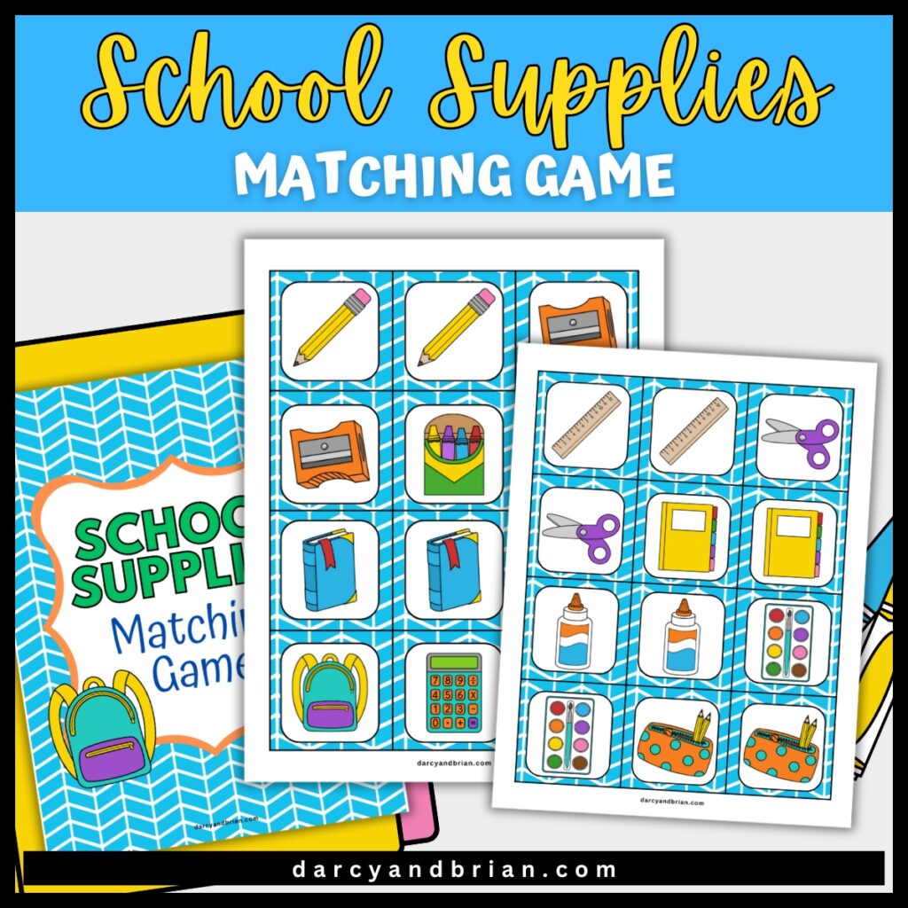 School supplies matching game and printable cards overlapping on a white background. Yellow and white text says School Supplies Matching Game.