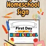 Mockup of a blank First Day of Homeschool sign to print out for photos. School supplies decorates the image around the sign.