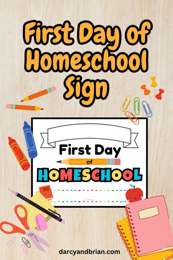 Mockup of a blank First Day of Homeschool sign to print out for photos. School supplies decorates the image around the sign.