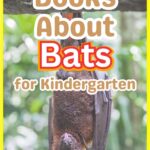 Brown and red text outlined in white says Books About Bats for Kindergarten over a photo of a fruit bat hanging upside down in a tree.