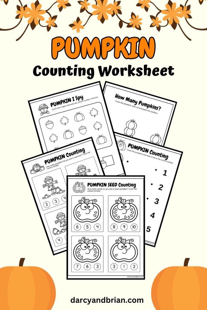 Orange and black text at the top says Pumpkin Counting Worksheet. Preview of five pumpkin-themed math worksheets with different ways to practice counting are fanned out on a light yellow background decorated with leaves and pumpkins.