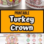 Paper crowns printed out, colored in, and assembled with turkeys on them.