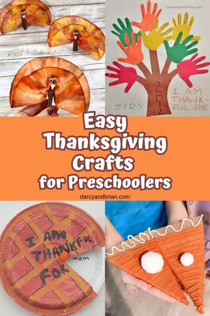 Collage of four different craft projects perfect for Thanksgiving. At the top are coffee filter turkeys and a handprint tree. The bottom two are different pie creations. The text in the middle says Easy Thanksgiving Crafts for Preschoolers.