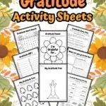 Orange text along the top says Gratitude Activity Sheets above 8 overlapping pages on a sunflower background.