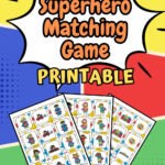 Three pages of Matching Game with colorful Superhero-themed Printables placed in a colorful background of green, yellow, blue, and red.