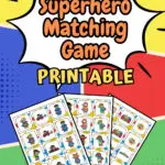 Three pages of Matching Game with colorful Superhero-themed Printables placed in a colorful background of green, yellow, blue, and red.