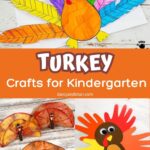 A collage with a colorful paper turkey, one made with coffee filters, and one with handprint feathers. White text on orange background across the middle says Turkey Crafts for Kindergarten.