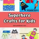 Collage featuring different superhero craft ideas such as a Wonder Woman puppet, handprint superheros, and more.